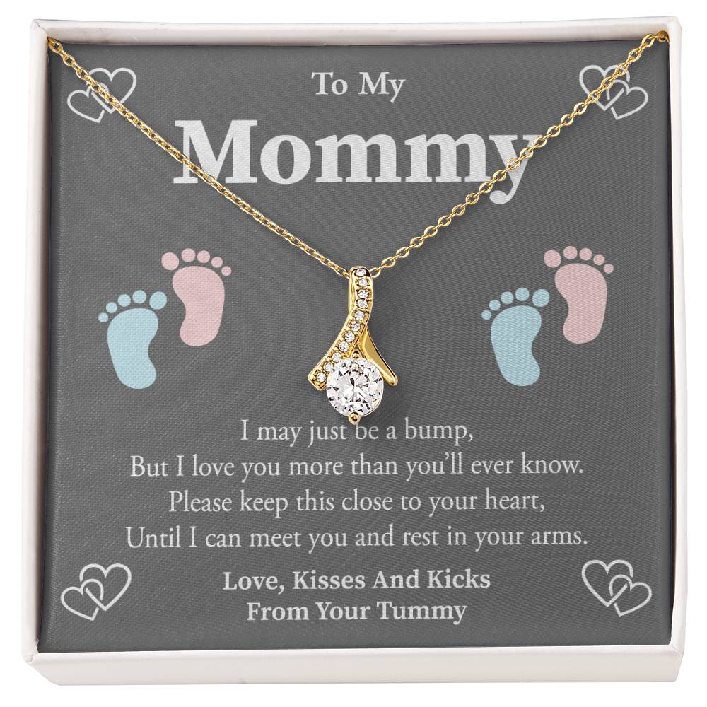 To My Mommy- I may just be a bump