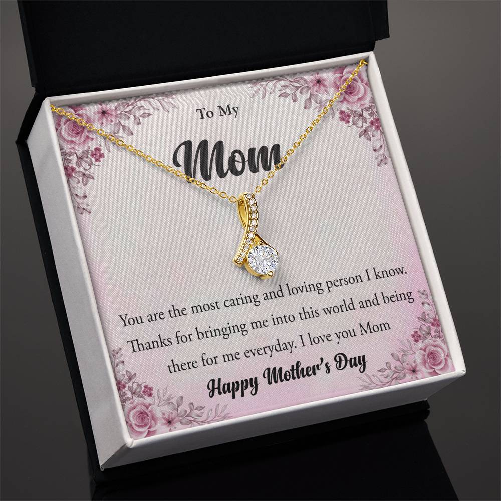 To My Mom- You are the most caring