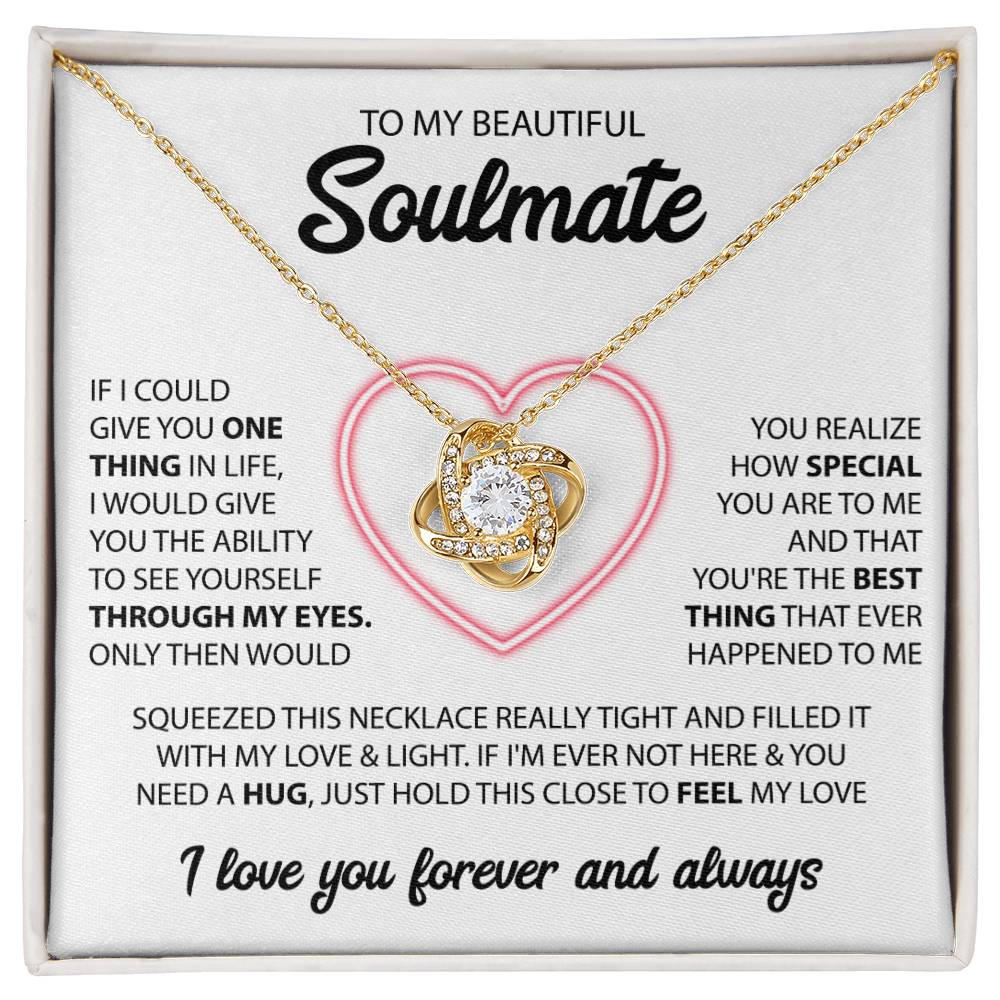 To My Beautiful Soulmate- If I could give you