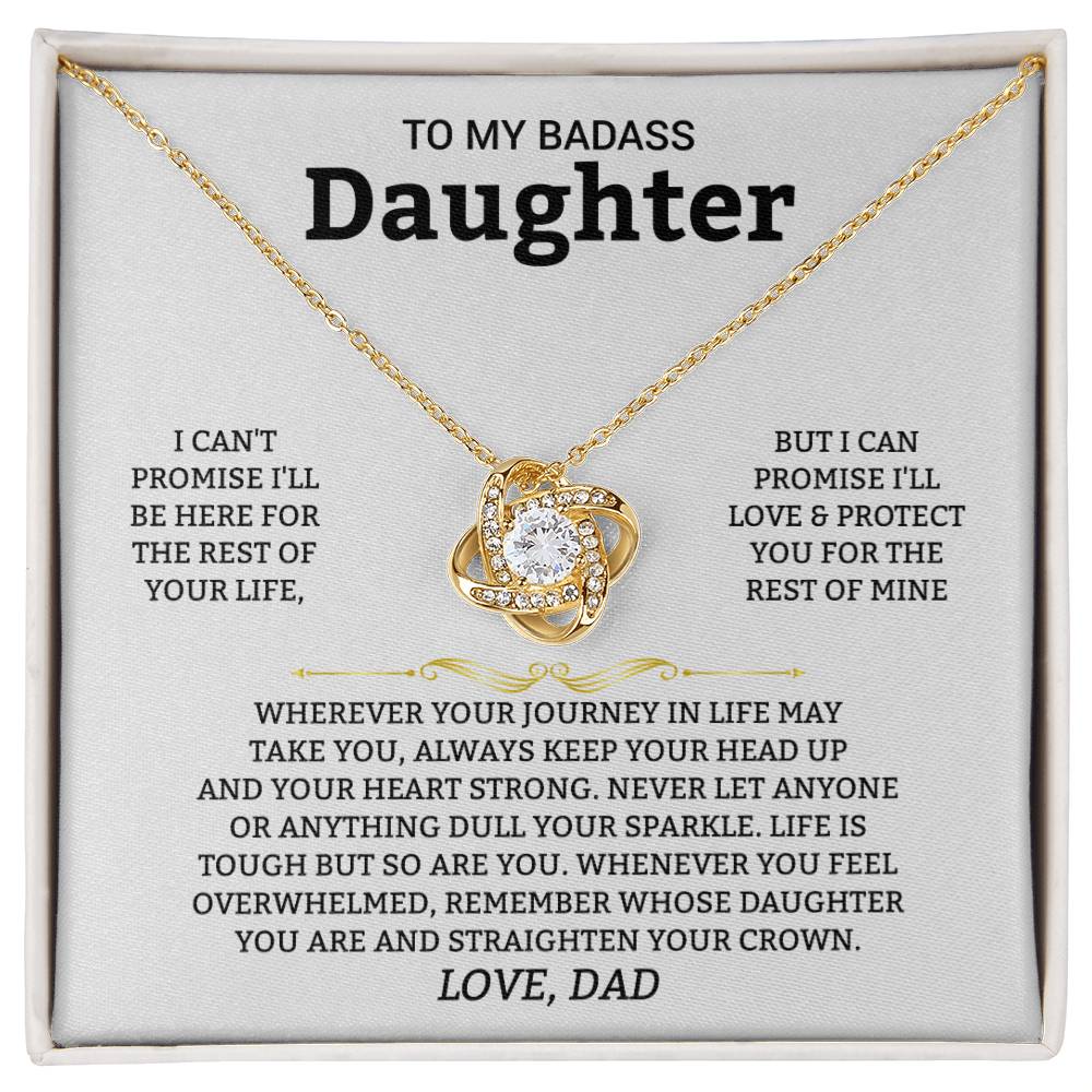 To My Badass Daughter-  Always keep your head up