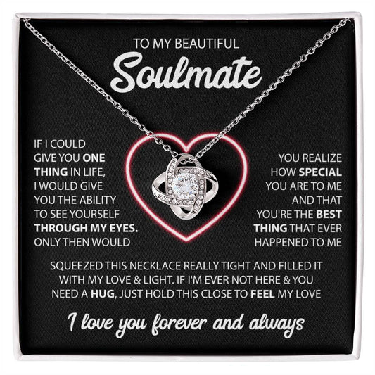 To My Beautiful Soulmate- If I could give you