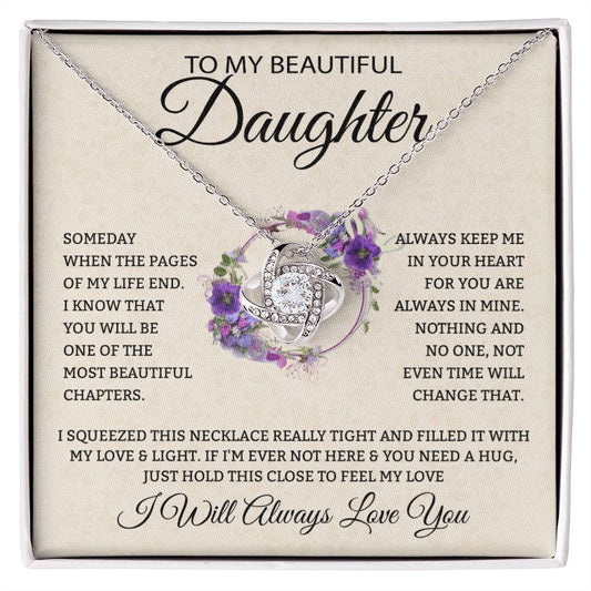 To My Beautiful Daughter- Just hold this close to feel my love