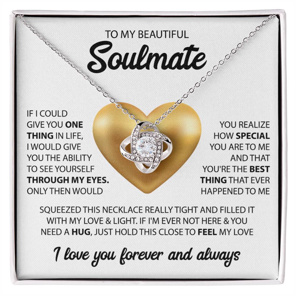 To My Beautiful Soulmate- If I could give you