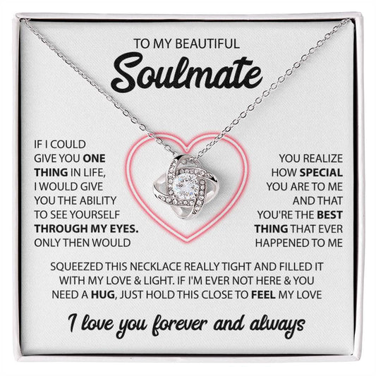 To My Beautiful Soulmate- If I could give you