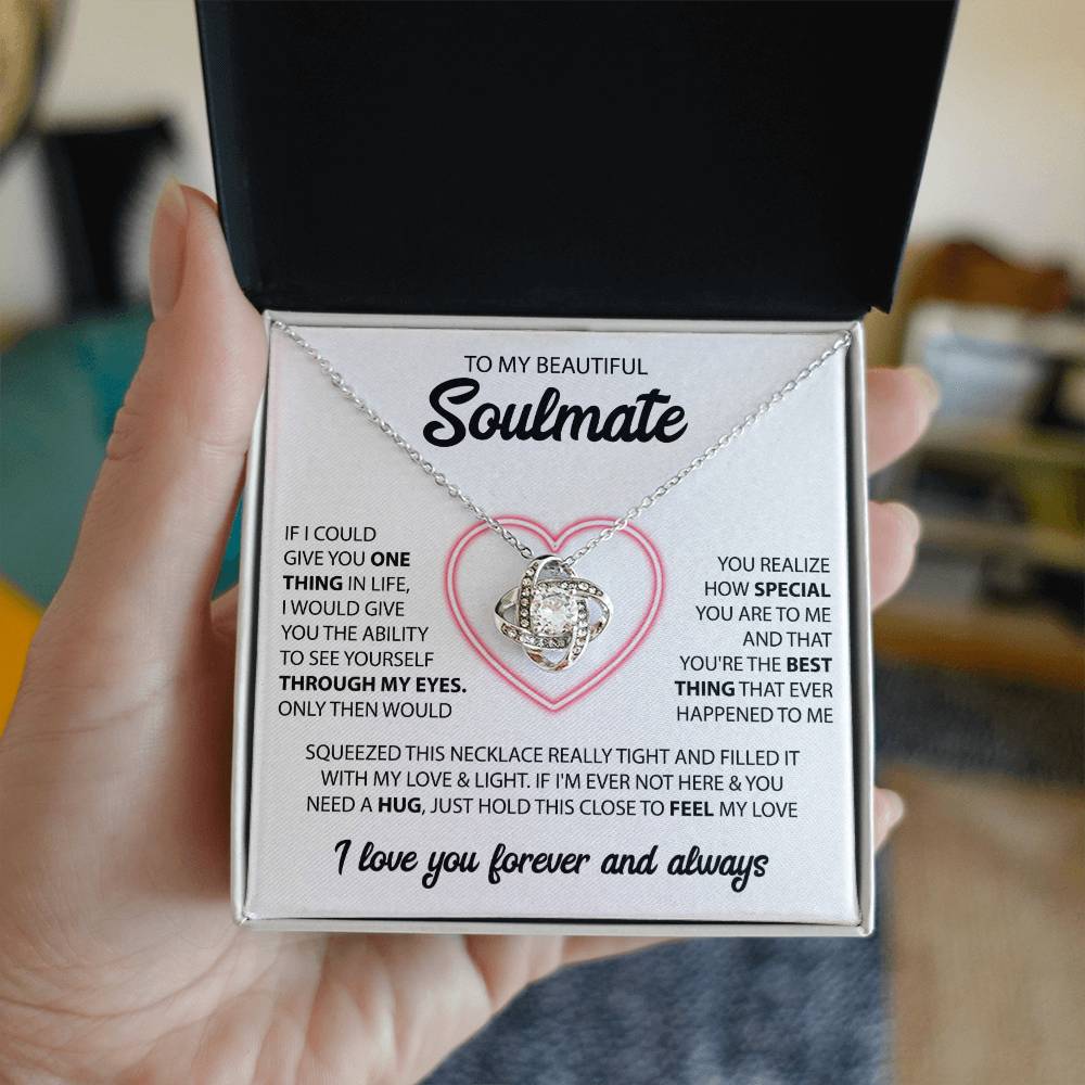 To My Beautiful Soulmate- If I could give you