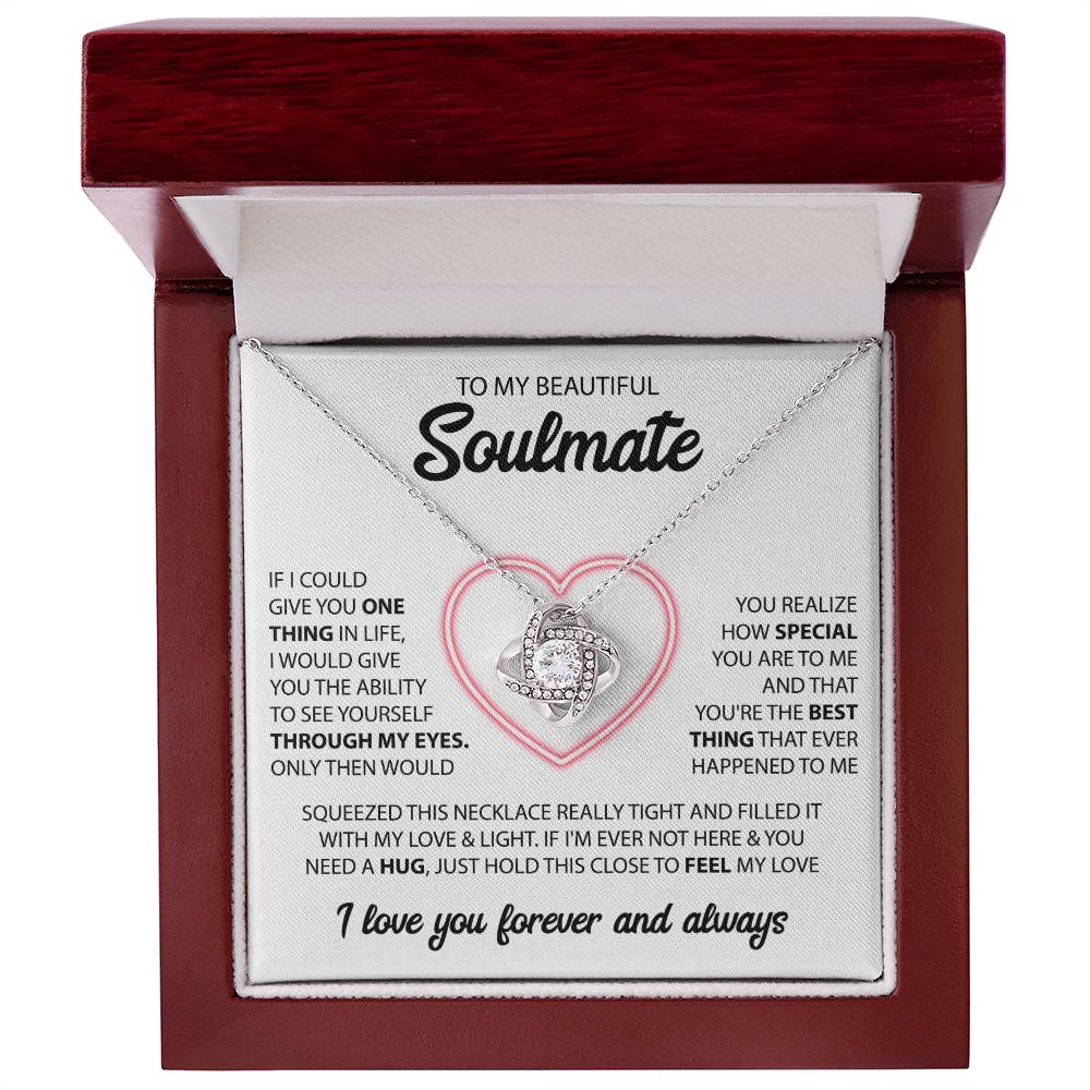 To My Beautiful Soulmate- If I could give you