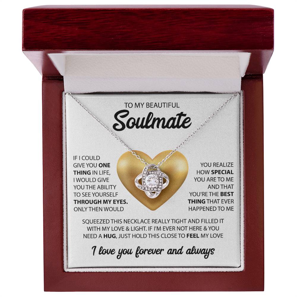 To My Beautiful Soulmate- If I could give you